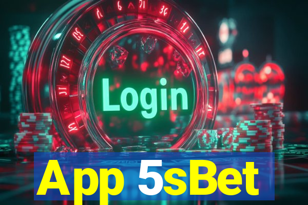 App 5sBet